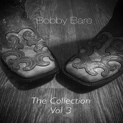 Cover of Bobby Bare The Collection, Vol. 3