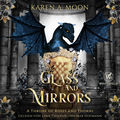 Glass and Mirrors - Drachen Enemies to Lovers H&ouml;rbuch