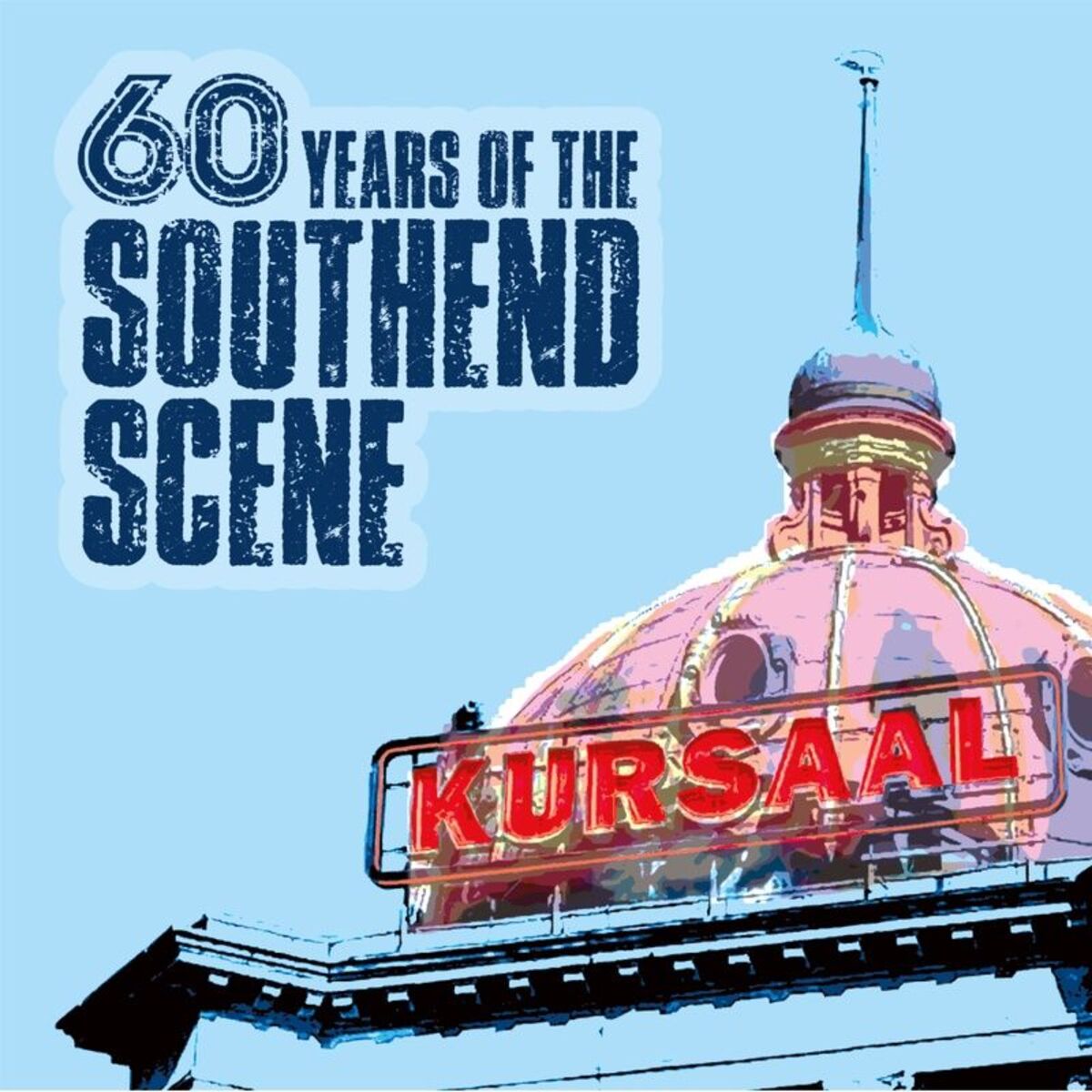 Album cover of 60 Years of the Southend Scene