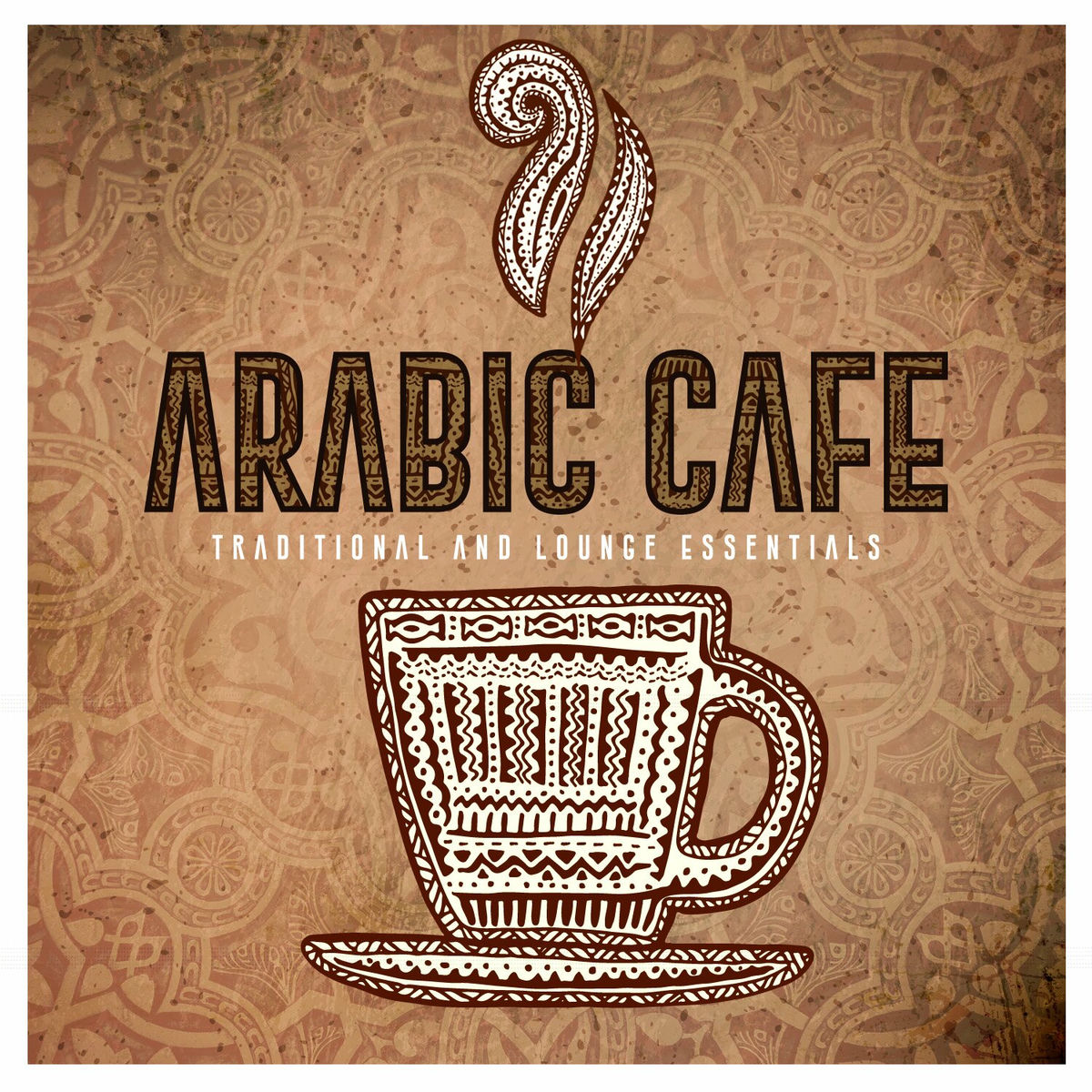 Album cover of Arabic Café - Traditional and Lounge Essentials