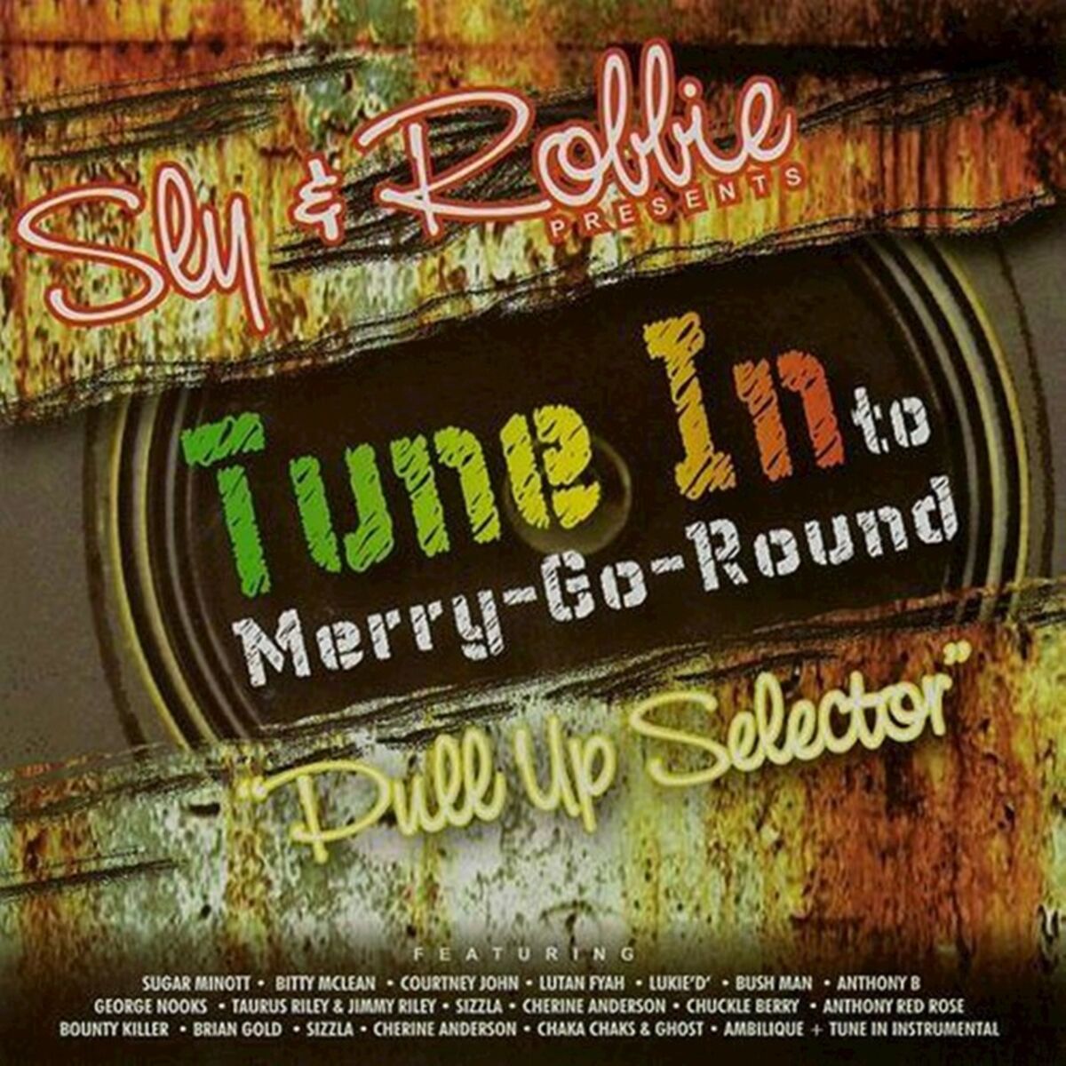 Album cover of Sly & Robbie Presents: Tune into Merry-Go-Round ‘Pull Up Selector’ (Remastered)