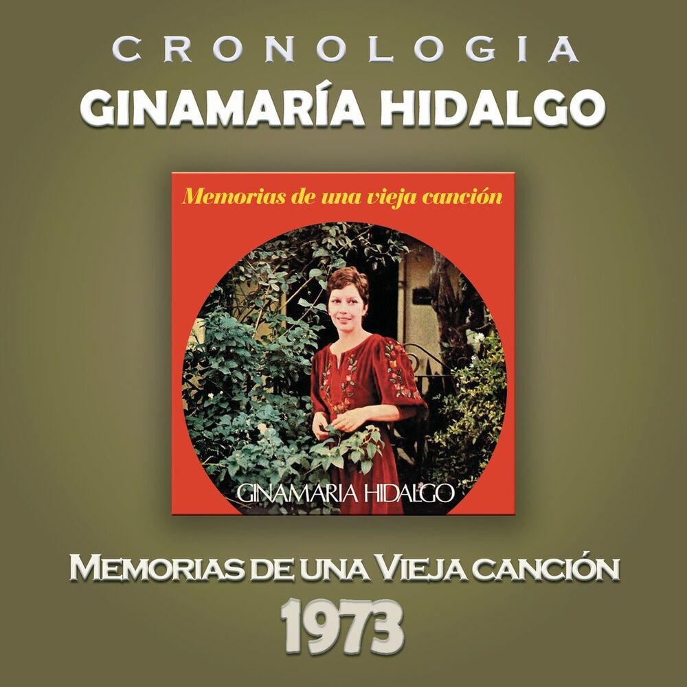 Picture of Ginamaría Hidalgo Cronología - Memorias de una Vieja Canción (1973)