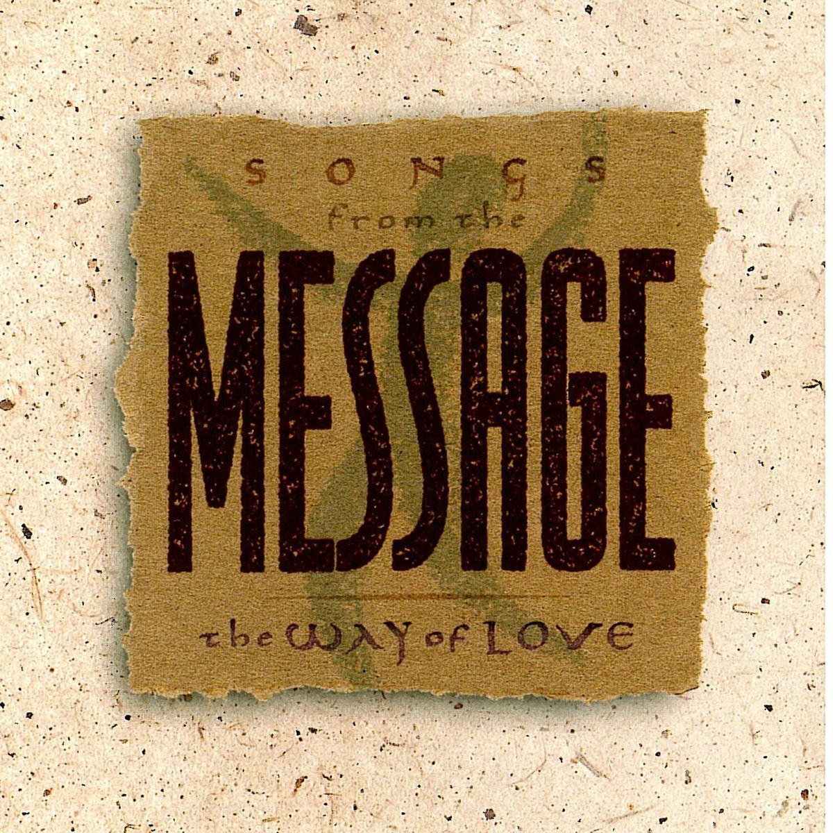 Album cover of Songs From the Message: The Way of Love