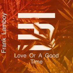 Cover of Love or a Good Time