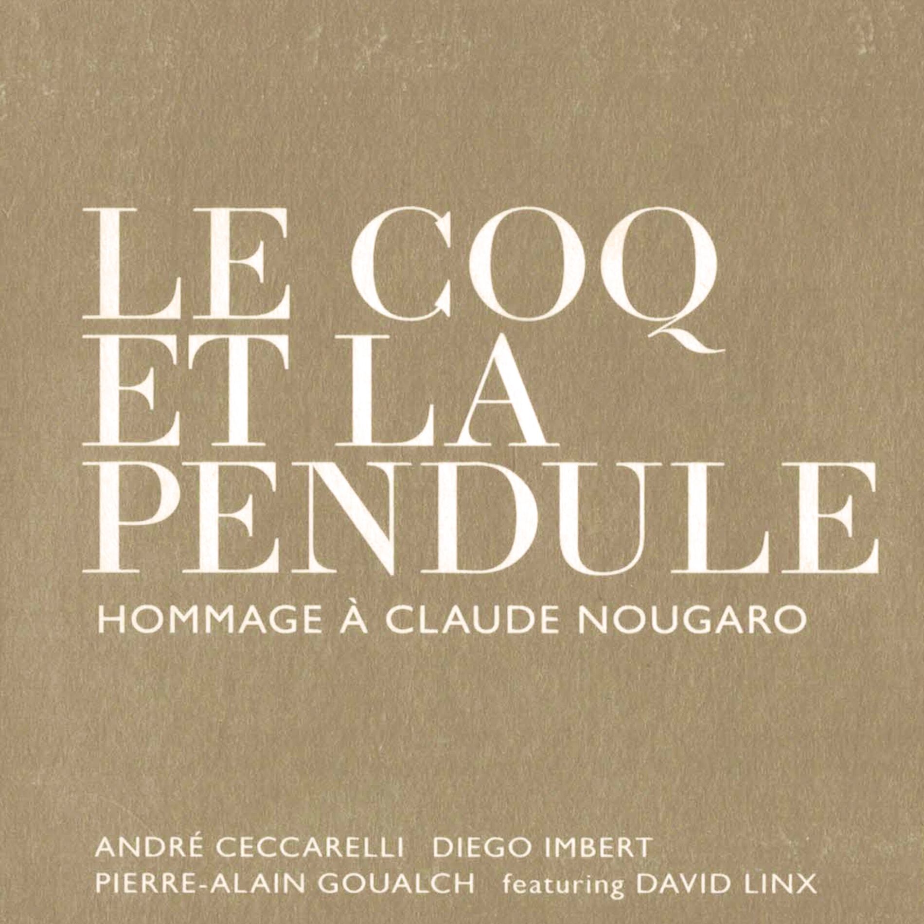 Album cover of LE COQ ET LA PENDULE - HOMMAGE A CLAUDE NOUGARO