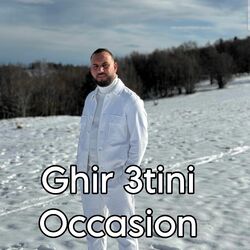 Cover of Ghir 3tini Occasion