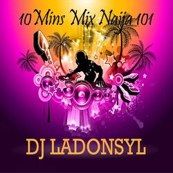 Cover of 10Mins Mix Naija 101
