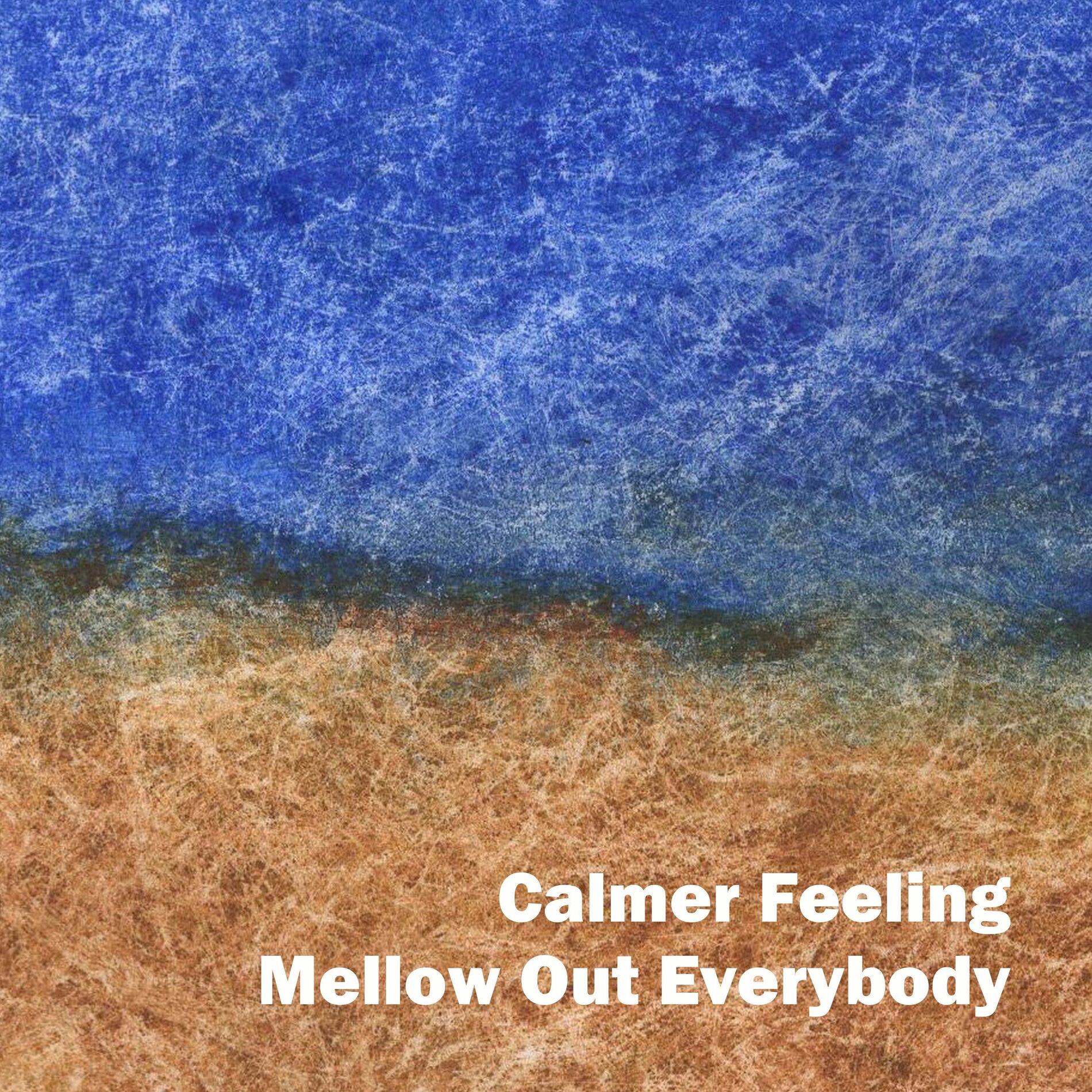 Album cover of Mellow Out Everybody