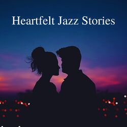 Cover of Heartfelt Jazz Stories: Deep Emotions Told Through Notes