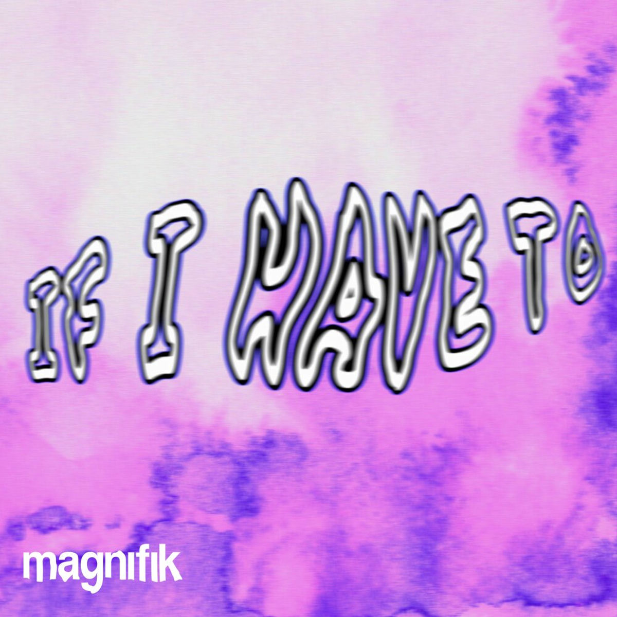 Album cover of If I Have To