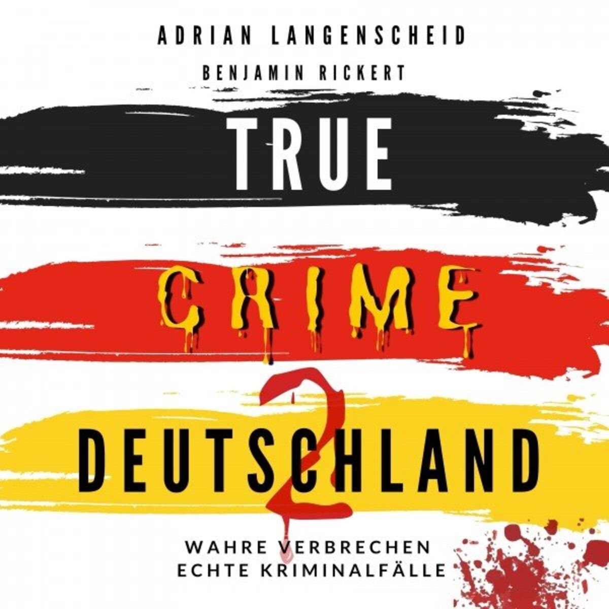 Album cover of True Crime Deutschland 2 (Wahre Verbrechen - Echte Kriminalfälle)