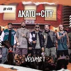 Cover of Akatu In The City, Vol. 1 (Ao Vivo)