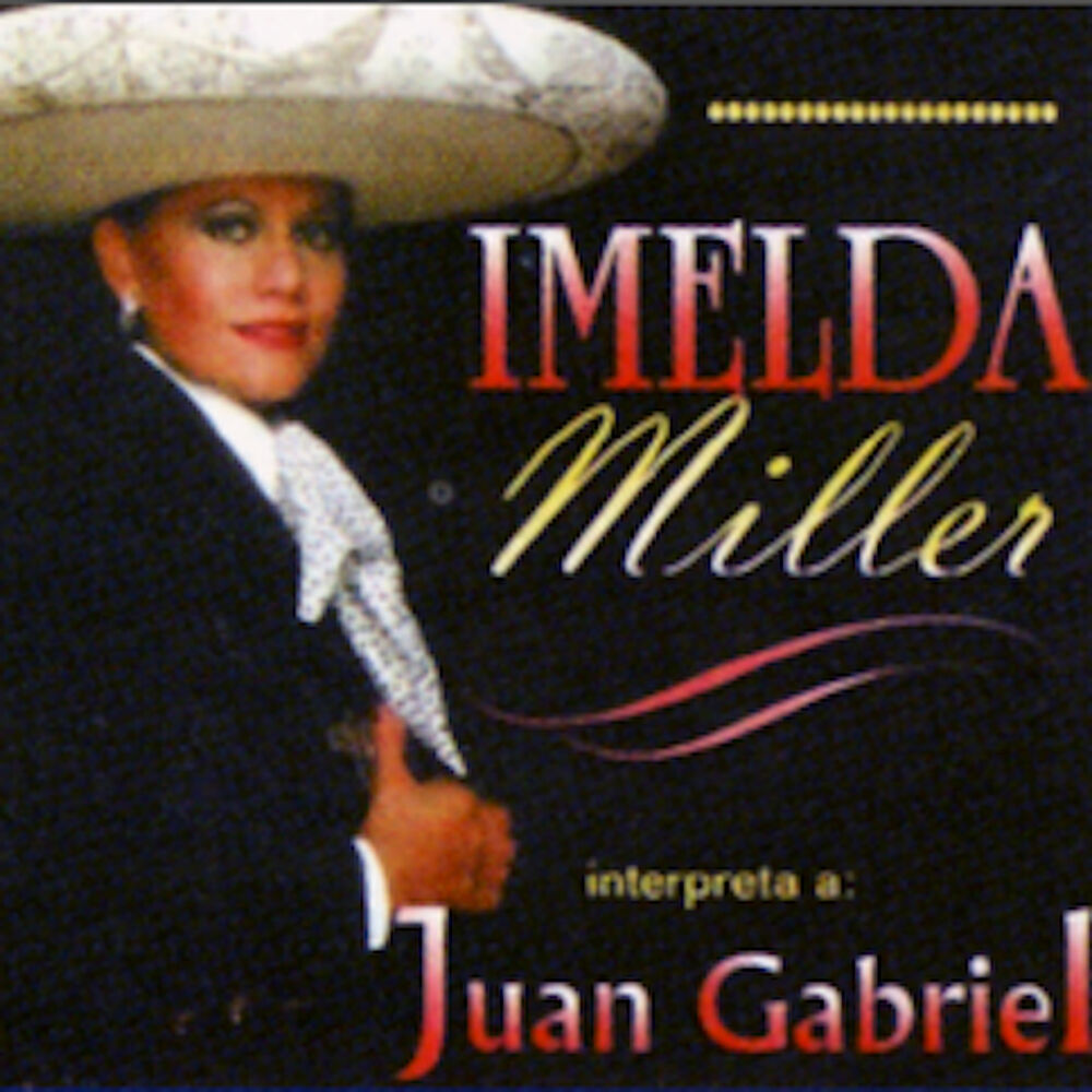 Picture of Imelda Miller Interpreta a Juan Gabriel