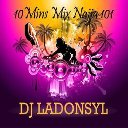 10Mins Mix Naija 101