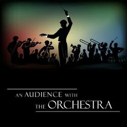 Cover of An Audience with the Orchestra