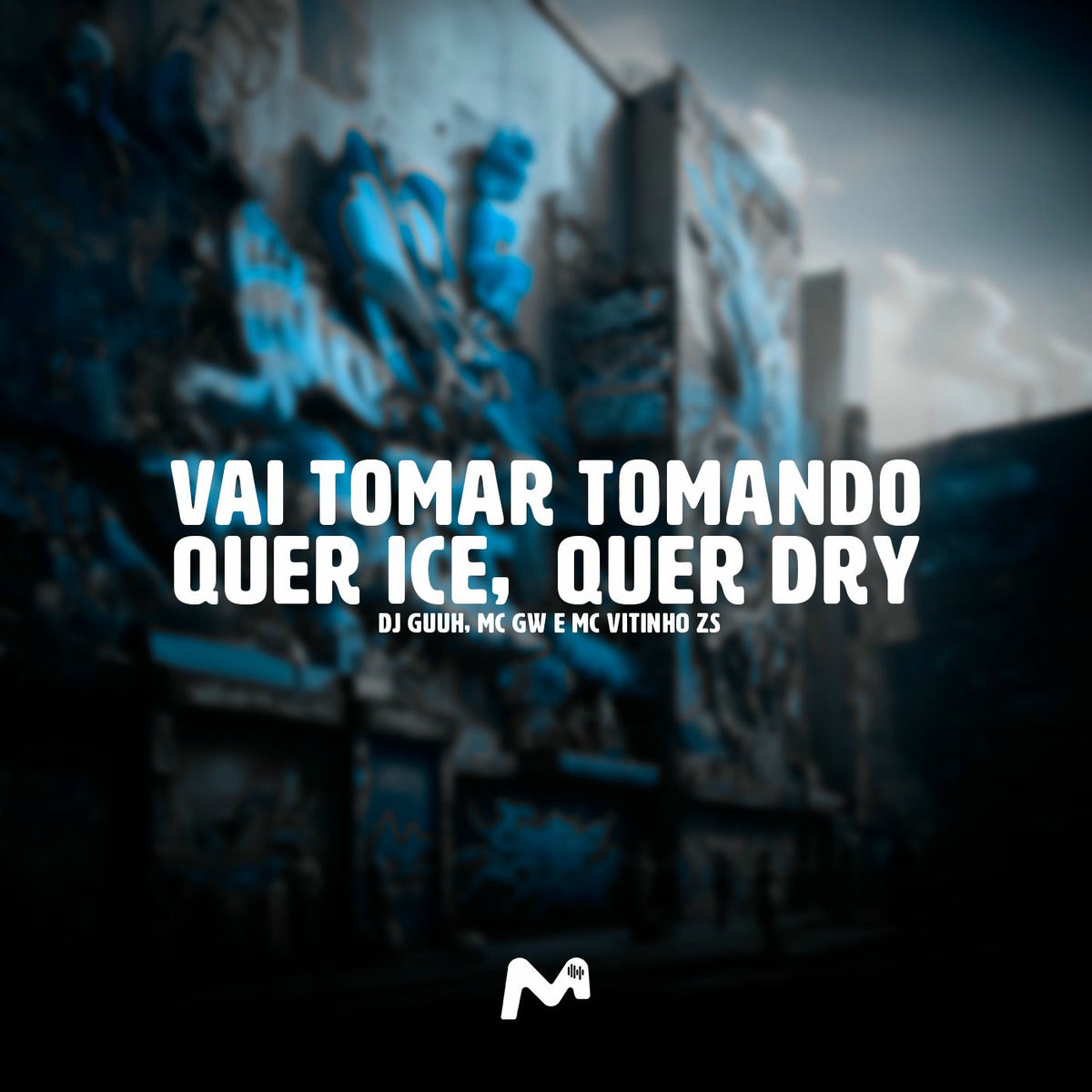 Album cover of VAI TOMAR TOMANDO, QUER ICE, QUER DRY