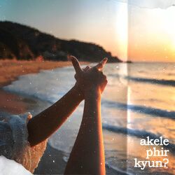 Cover of akele phir kyun?