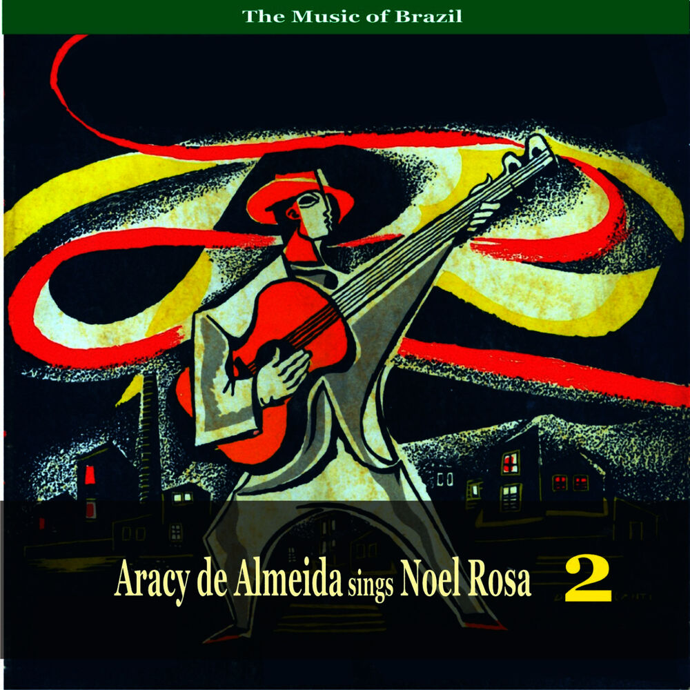 Picture of The Music of Brazil / Aracy de Almeida sings Noel Rosa, Vol. 2 / Recordings 1955