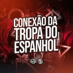 Cover of Conexão da Tropa do Espanhol