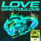 Love Who You Love (HAAi Remix) by HAAi album cover