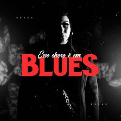 Cover of Esse Choro é em Blues