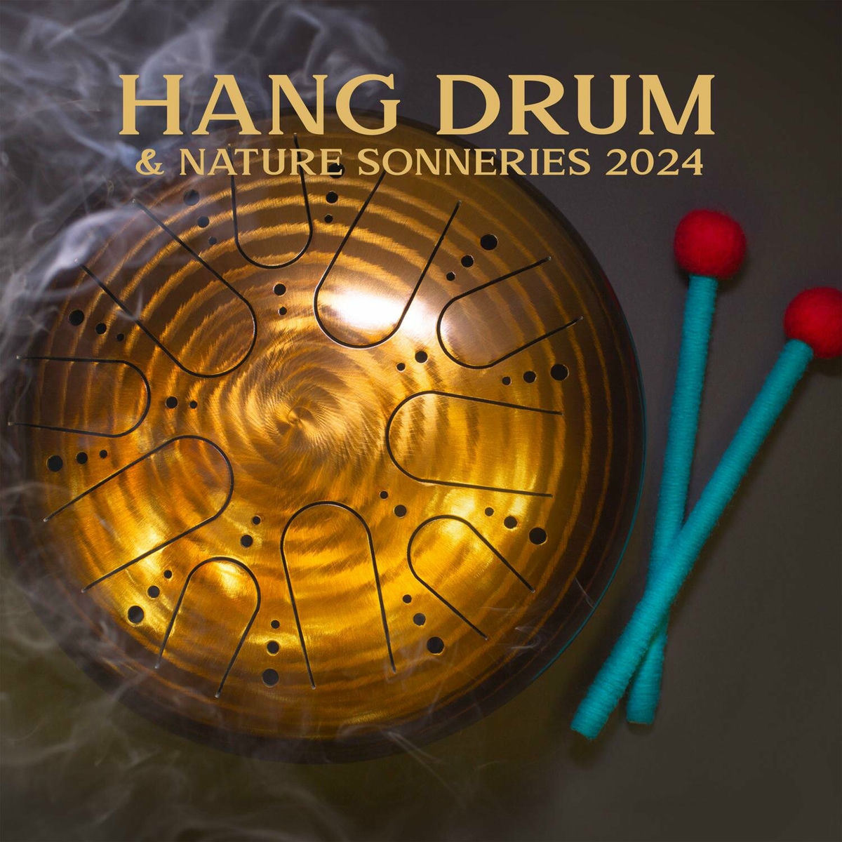Album cover of Hang Drum & Nature Sonneries 2024: Éliminez tout stress, anxiété et sentiments négatifs