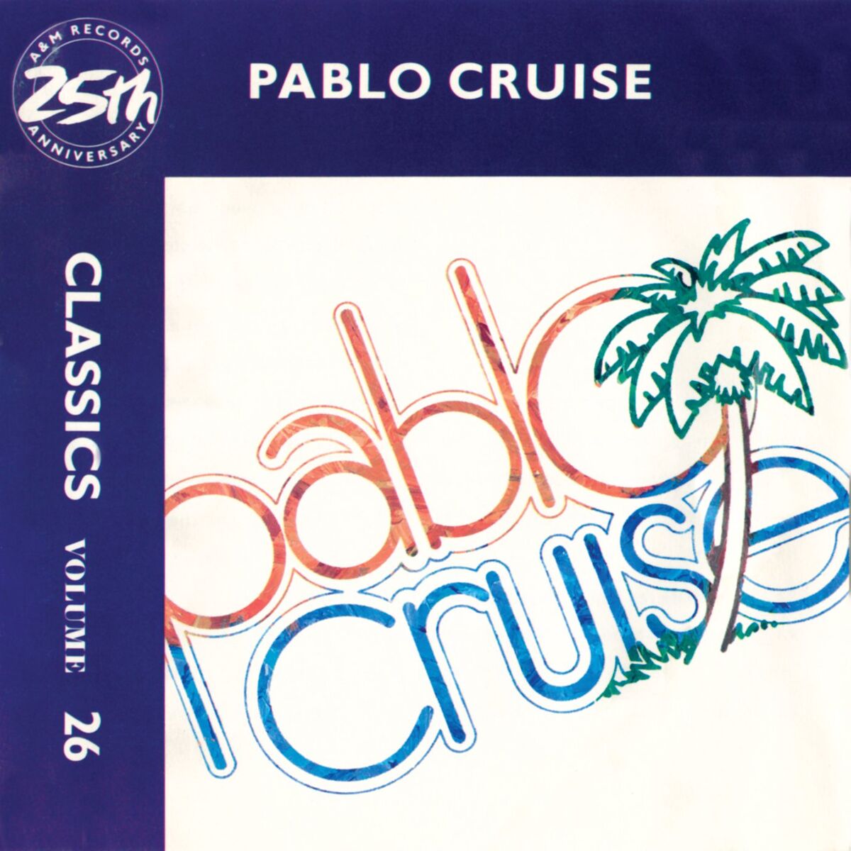 Album cover of Classics - Volume 26 - A&M Records 25th Anniversary