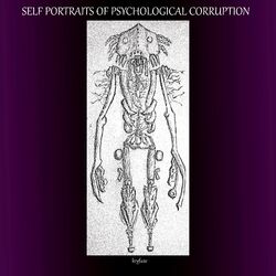 Cover of Self Portraits of Psychological Corruption (Deluxe Edition)
