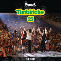 Somos Timbiriche 25 En Vivo