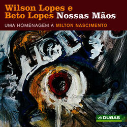 Cover of Nossas Mãos - Uma Homenagem a Milton Nascimento
