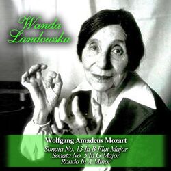 Cover of Wolfgang Amadeus Mozart: Sonata No. 13 In B Flat Major / Sonata No. 5 In G Major / Rondo In A Minor