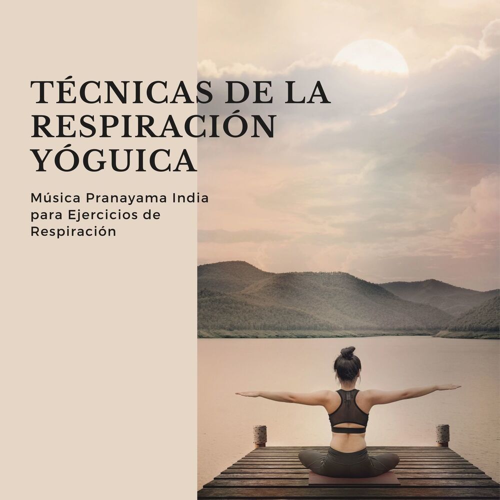 Picture of Técnicas de la Respiración Yóguica: Música Pranayama India para Ejercicios de Respiración