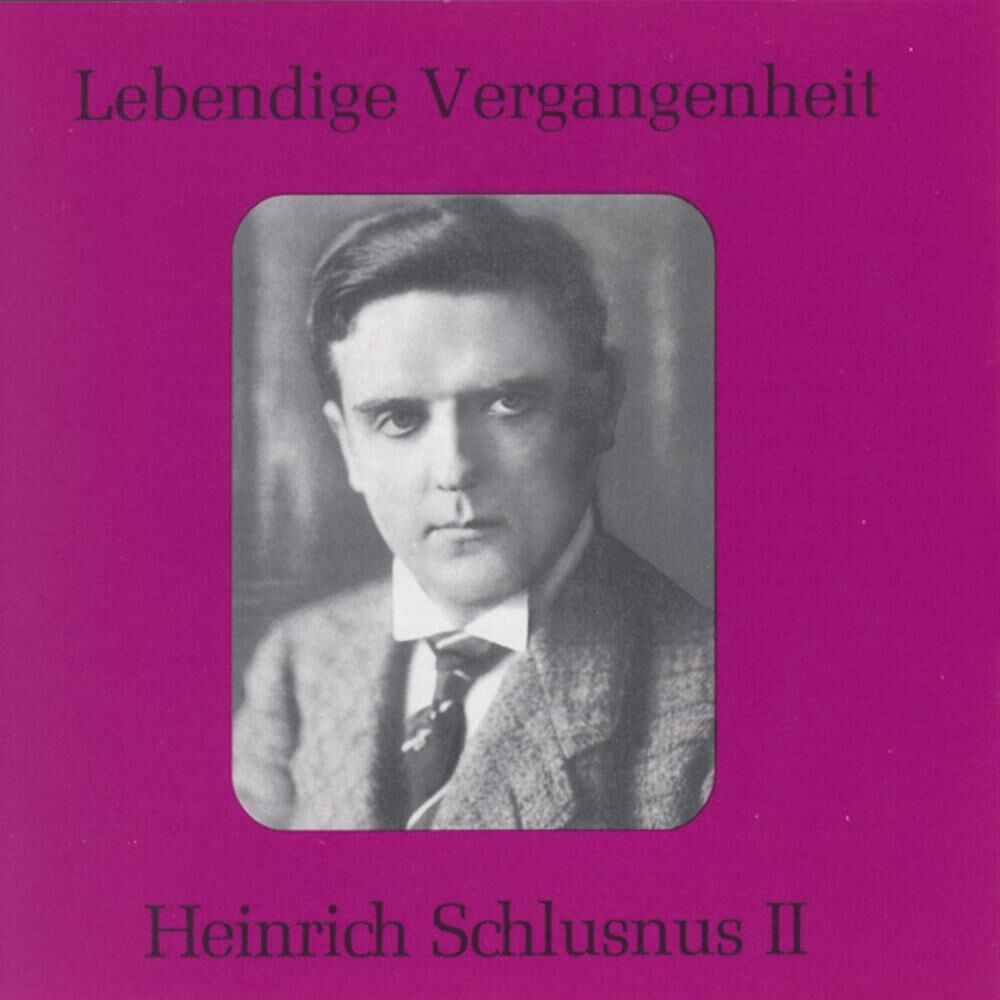 Picture of Lebendige Vergangenheit - Heinrich Schlusnus (Vol.2)