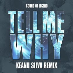 Cover of Tell Me Why (Keanu Silva Remix)