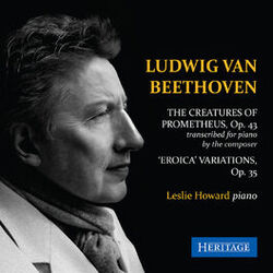 Cover of Beethoven: 'Eroica' Variations; The Creatures of Prometheus (transcribed for piano)