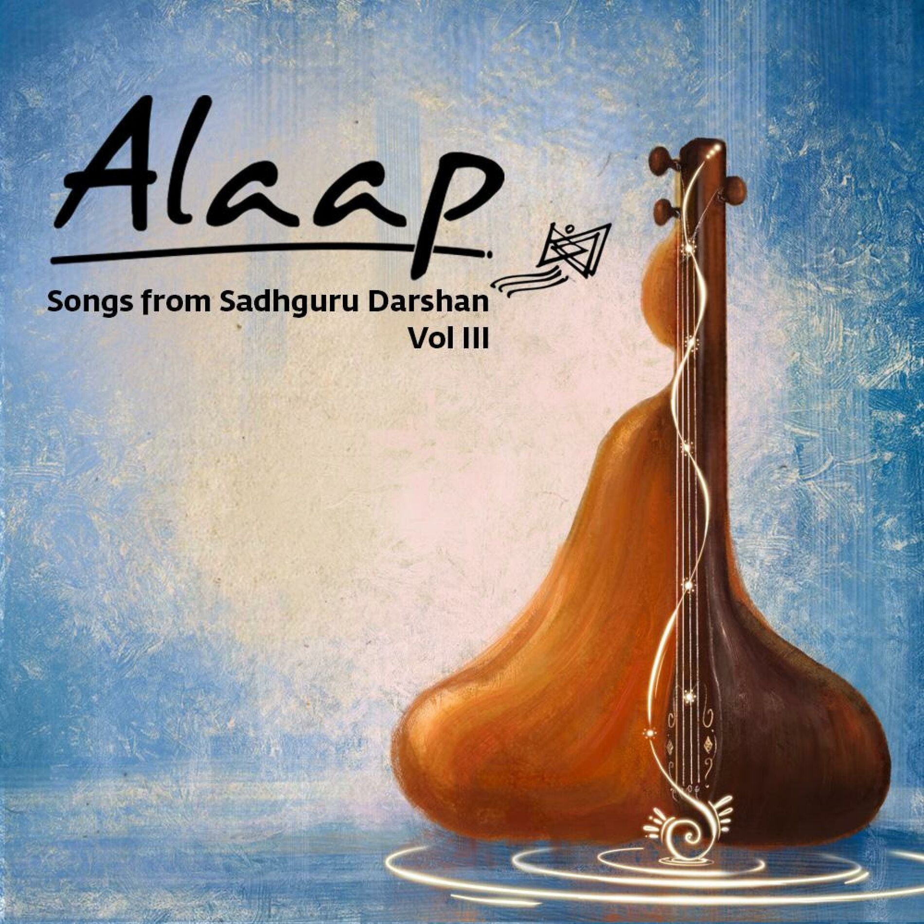 Album cover of Alaap: Songs from Sadhguru Darshan, Vol III