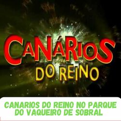 Cover of Canarios do Reino no Parque de Vaqueiro de Sobral