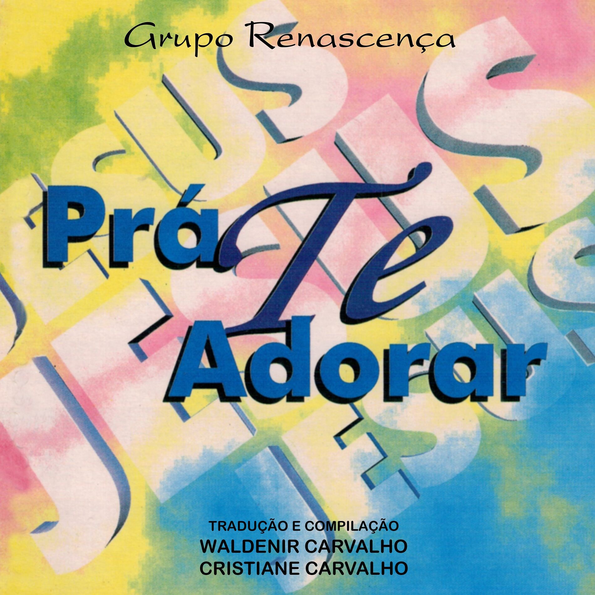 Album cover of Prá Te Adorar