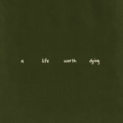 Cover of a life worth dying