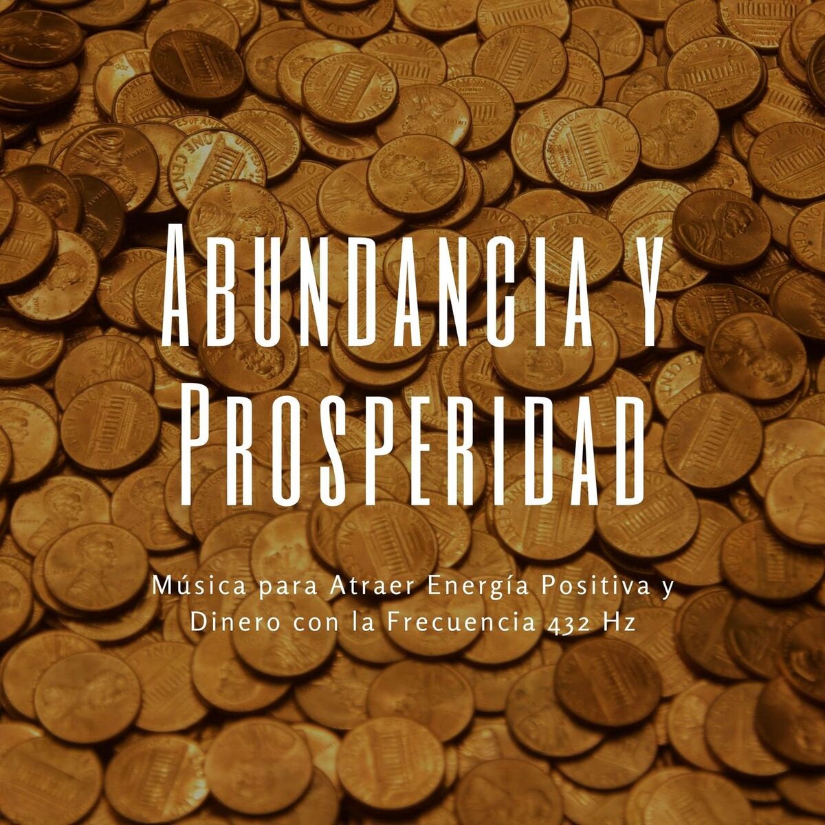 Album picture of Abundancia y Prosperidad: Música para Atraer Energía Positiva y Dinero con la Frecuencia 432 Hz