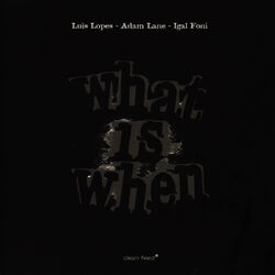 Cover of What Is When