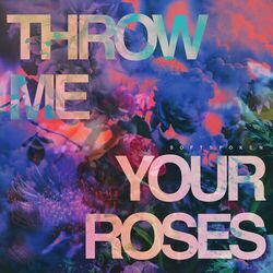 Cover of Throw Me Your Roses
