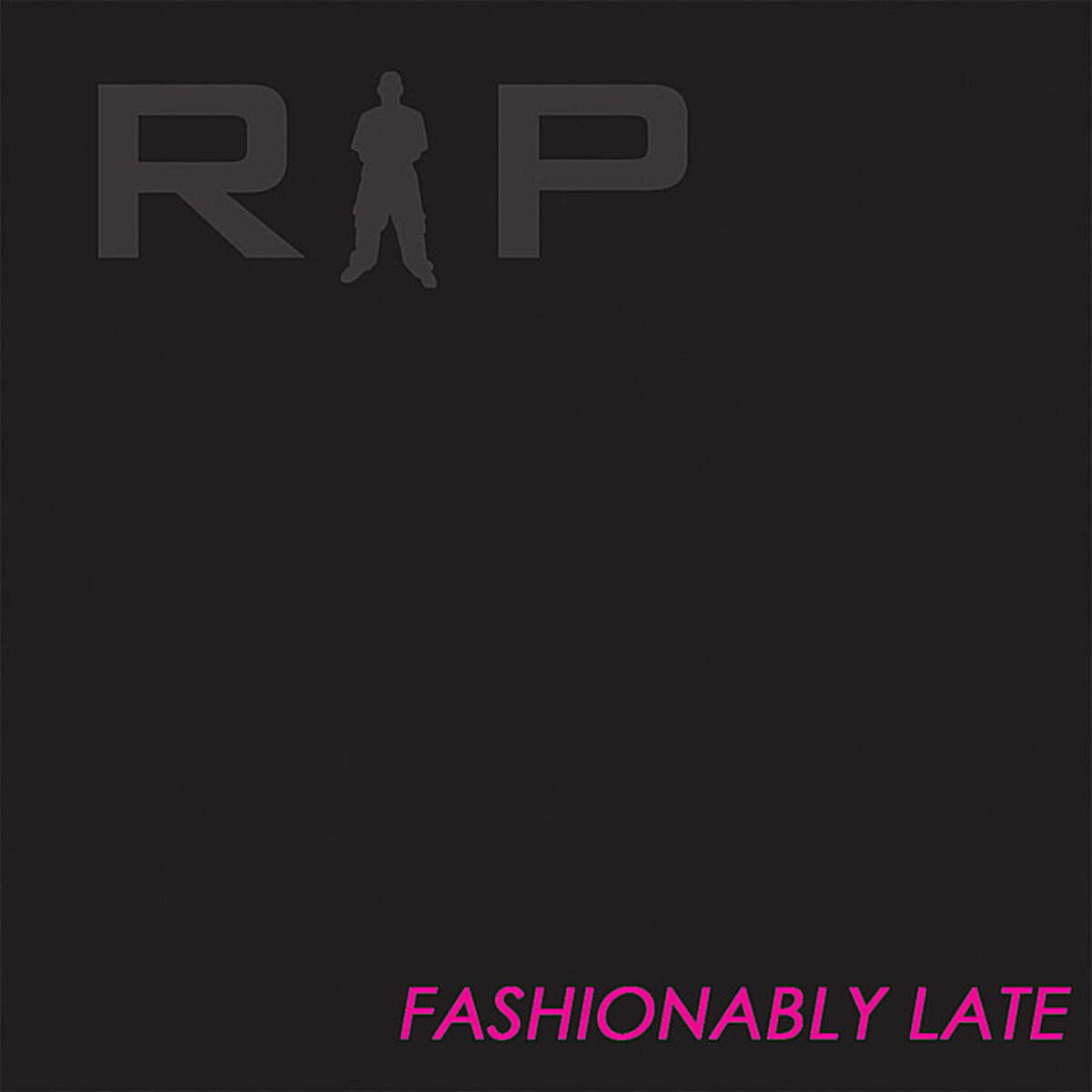 Album cover of Fashionably Late