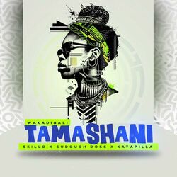 Cover of Tamashani (feat. Skillo, Sudough Doss & Katapilla)
