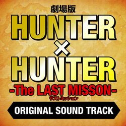 Cover of HUNTER x HUNTER THE MOVIE -The LAST MISSON- Original Soundtrack