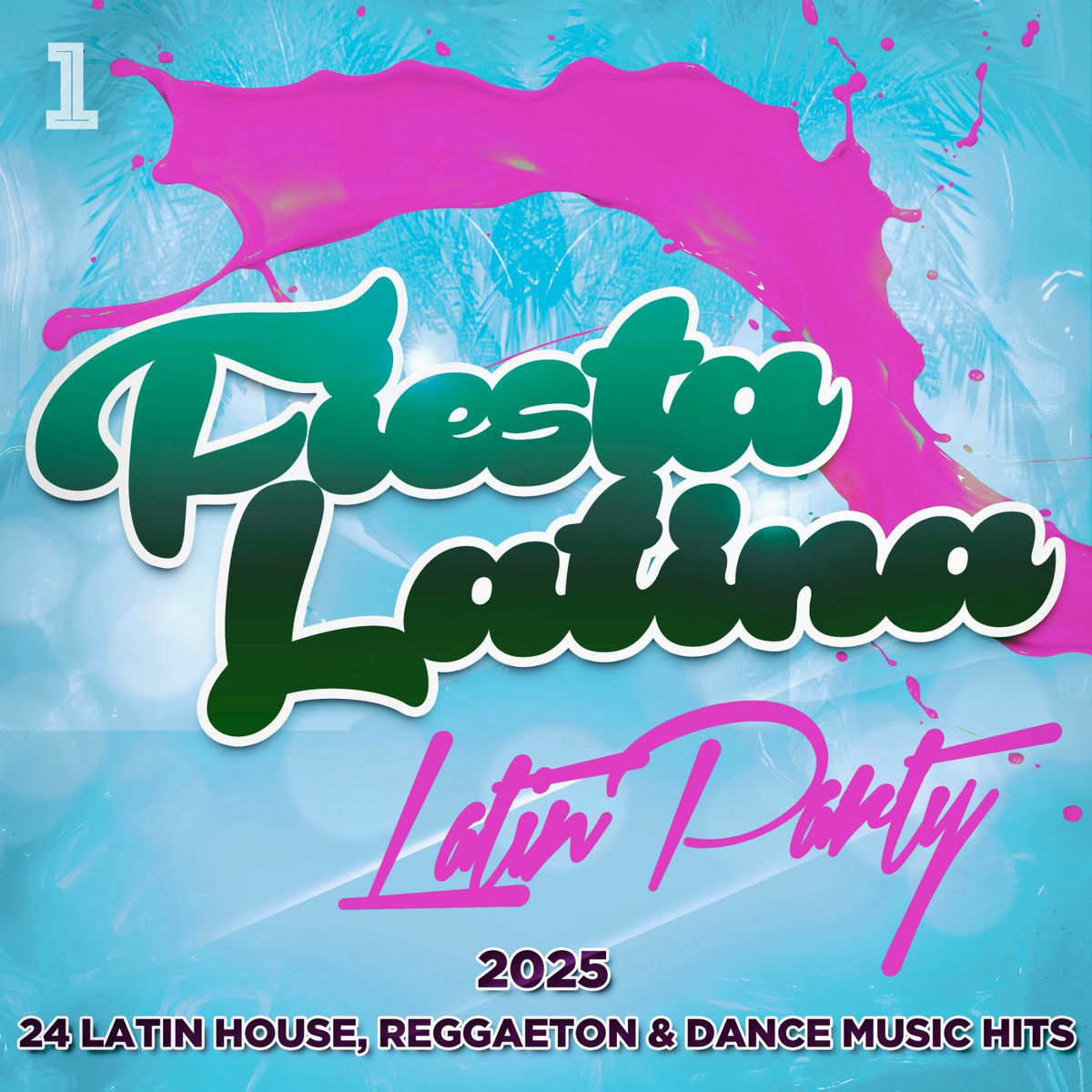 Album cover of Fiesta Latina - Latin Party 2025 - 24 Latin House, Reggaeton & Dance Music Hits