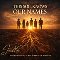 This Soil Knows Our Names