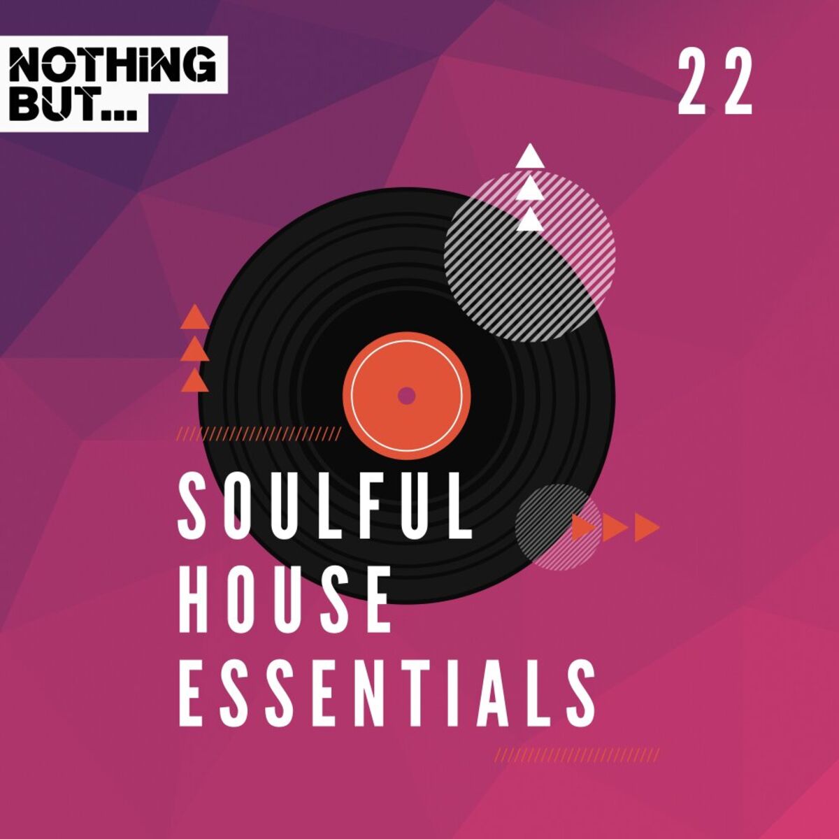 Album cover of Nothing But... Soulful House Essentials, Vol. 22