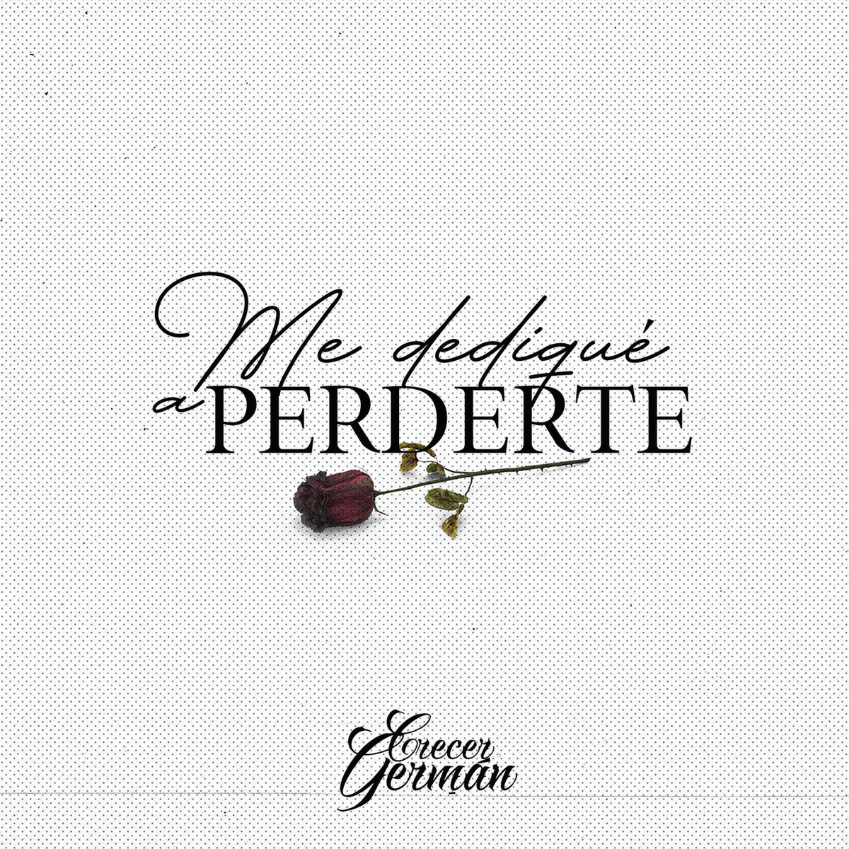 Album cover of Me Dediqué A Perderte