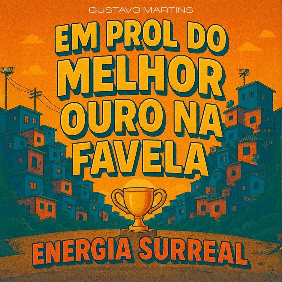 Album cover of Em Prol do Melhor / Ouro na Favela / Energia Surreal
